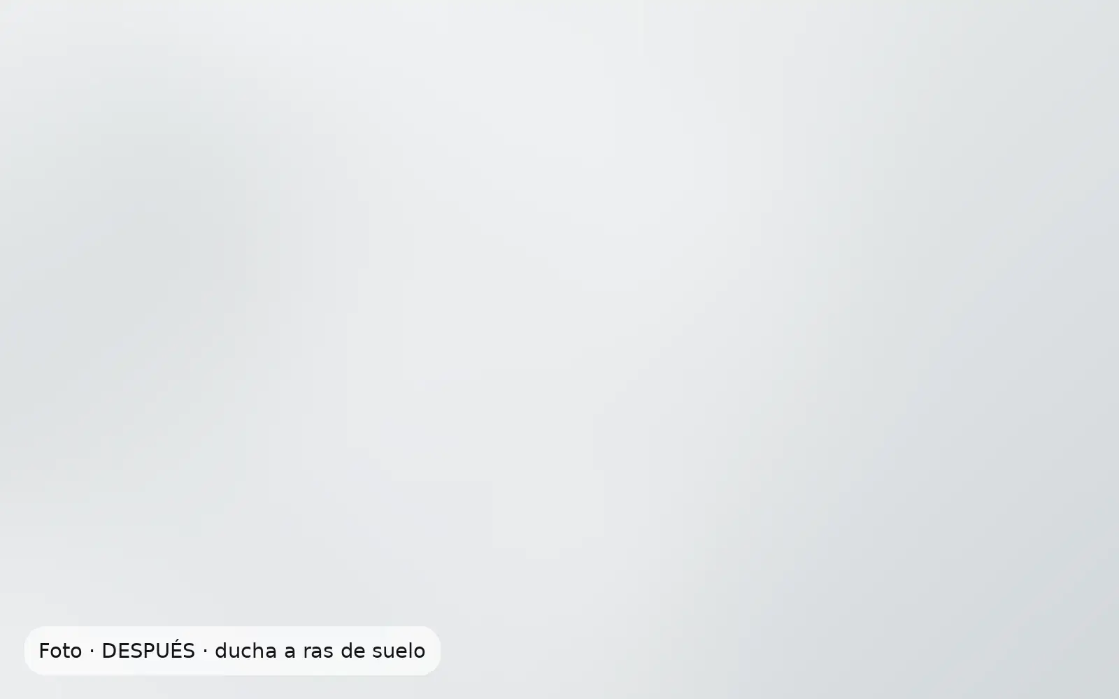 Después: baño con ducha a ras de suelo en el mismo piso (ejemplo)